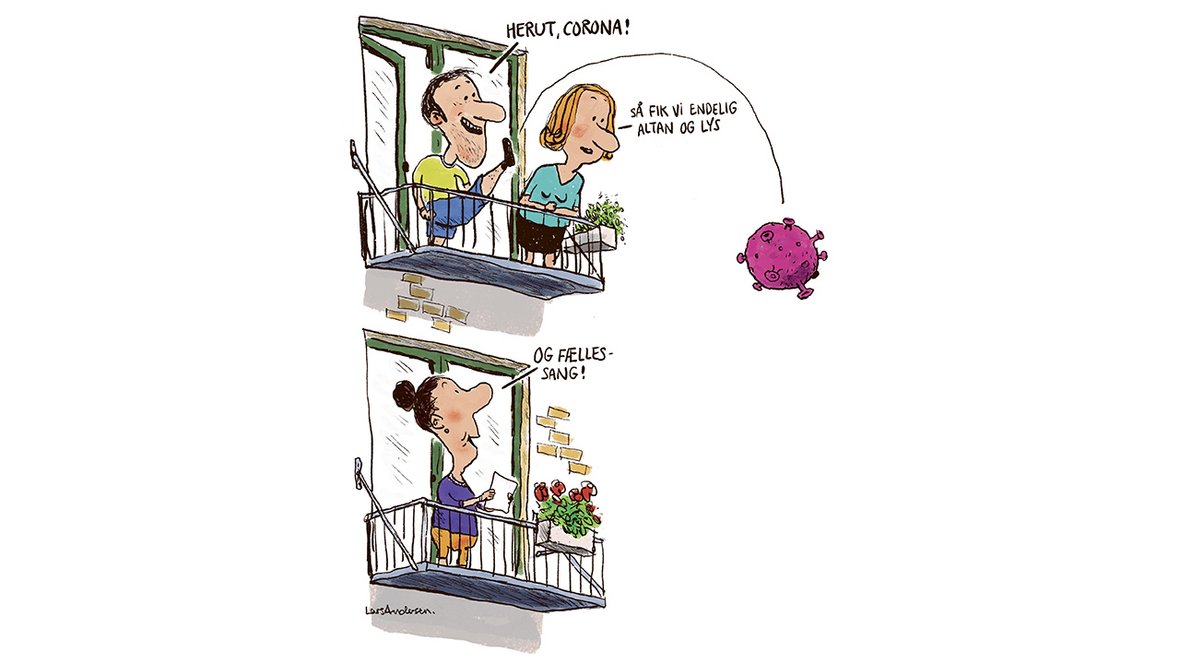 Tegning viser et par og en enlig på hver deres altan, hvor manden sparker til en illustration af Corona. De siger: Herut corona! Så fik vi endelig altan og lys. Og fællessang.