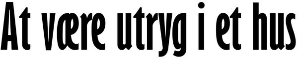 At være utryg i et hus